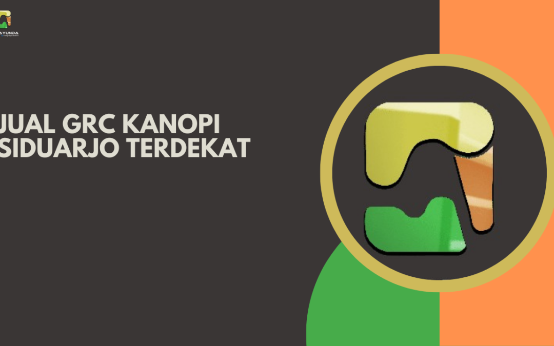 Jual GRC Kanopi Sidoarjo Terdekat