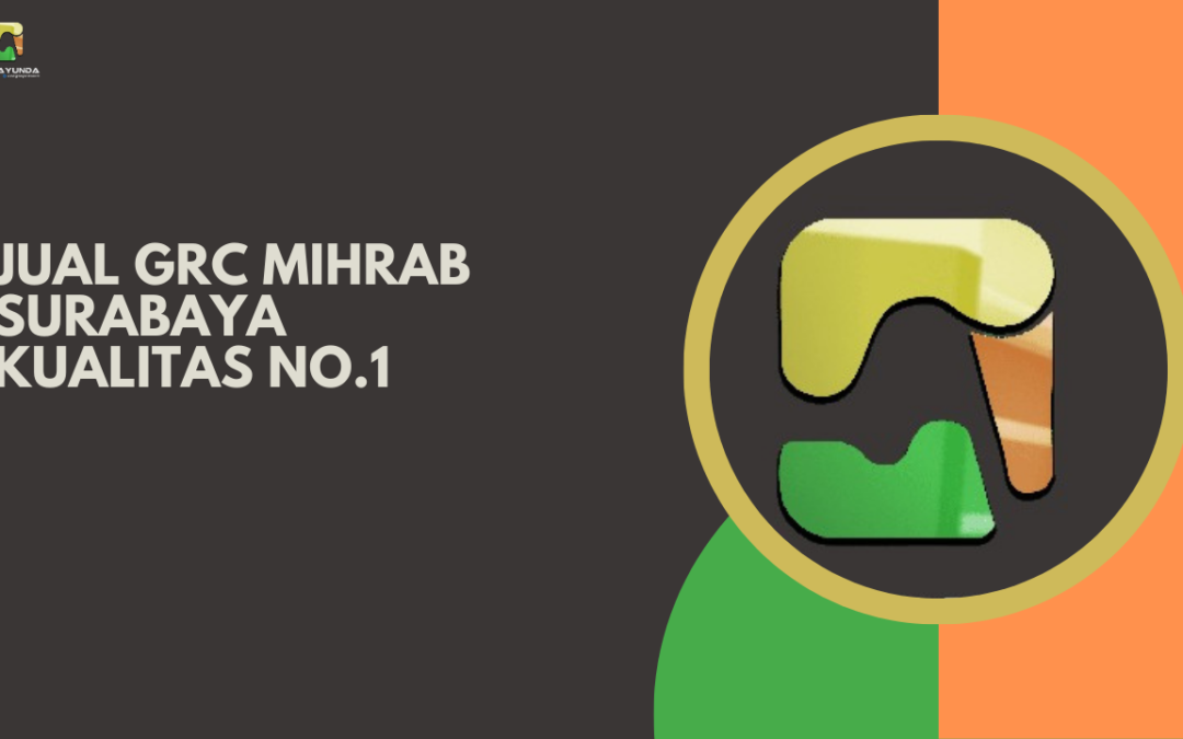 Jual GRC Mihrab Surabaya Kualitas No. 1