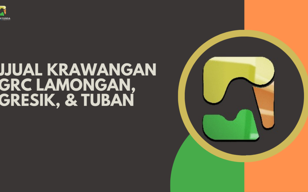 Jual Krawangan GRC Lamongan, Gresik, & Tuban