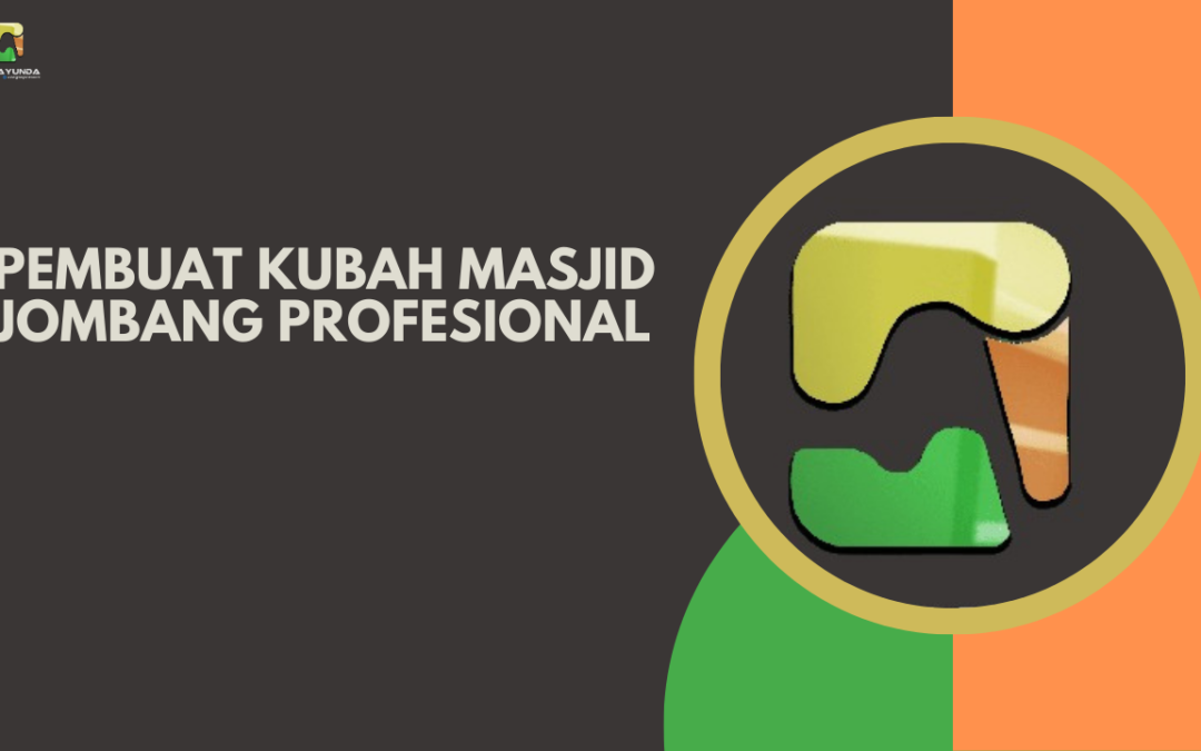 Pembuat Kubah Masjid Jombang